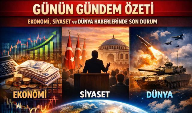 GÜNDEM ÖZETİ / 26 Haziran 2026