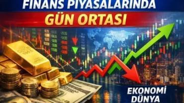 Piyasalarda gün ortası