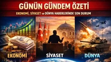 Türkiye Gündeminde Bugün Neler Var?